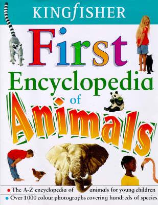 Kingfisher First Encyclopedia of Animals