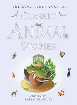 The Kingfisher Book of Classic Animal Stories