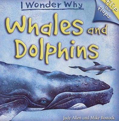 I Wonder Why Flip the Flaps Whales and Dolphins
