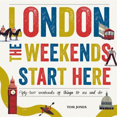 London - The Weekends Start Here