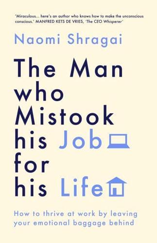 The Man Who Mistook His Job for His Life