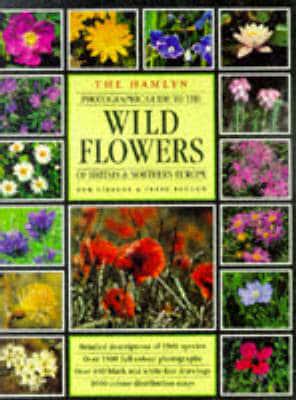 The Hamlyn Photographic Guide to the Wild Flowers of Britain & Northern Europe