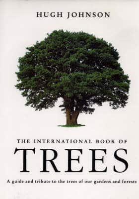 The Hugh Johnson's International Book of Trees