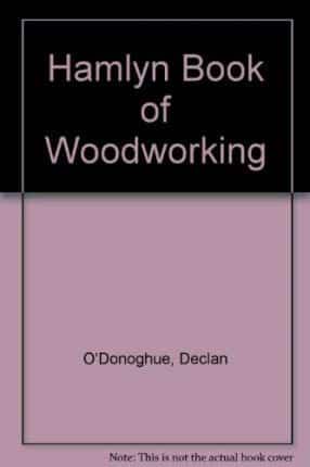 Hamlyn Book of Woodworking