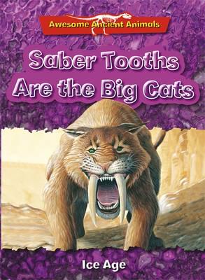 Saber Tooths Are the Big Cats