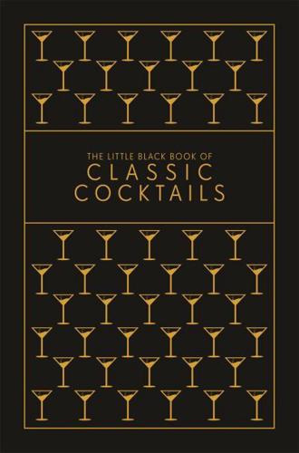 The Little Black Book of Classic Cocktails