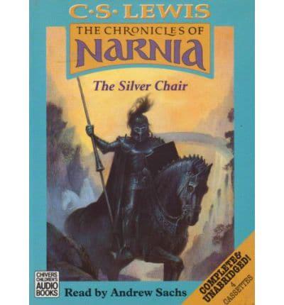 The Silver Chair. Complete & Unabridged