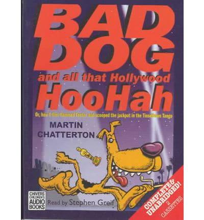 Bad Dog and All That Hollywood Hoohah