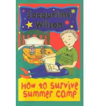 How to Survive Summer Camp