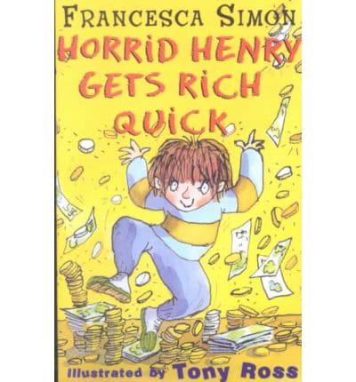 Horrid Henry Gets Rich Quick