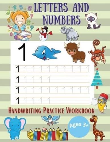 Letters and Numbers Handwriting Practice Workbooks: Colored Pages of Practice for Kids with Pen Control, Line Tracing, Numbers and Letters with Coloring Illustrations  Number Tracing Book for Pre-schoolers and Kids Ages 3-5  8.5"x11"