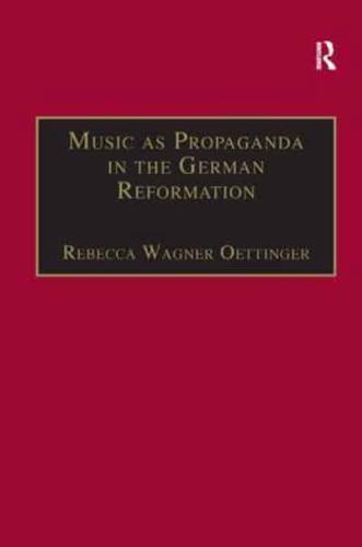 Music as Propaganda in the German Reformation