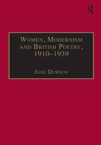 Women, Modernism and British Poetry, 1910-1939