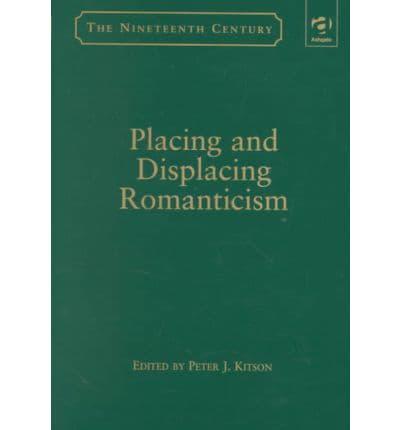 Placing and Displacing Romanticism