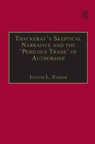Thackeray's Skeptical Narrative and the "Perilous Trade" of Authorship