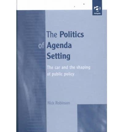 The Politics of Agenda Setting