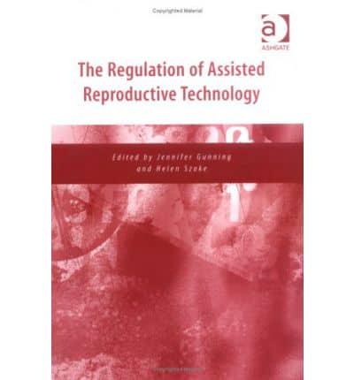 The Regulation of Assisted Reproductive Technology