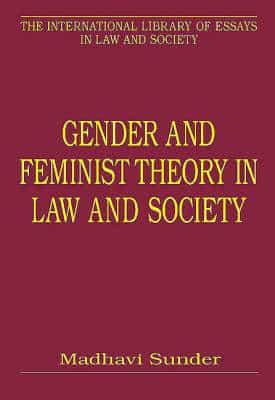 Gender and Feminist Theory in Law and Society