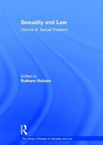 Sexuality and Law. Volume 3 Sexual Freedom