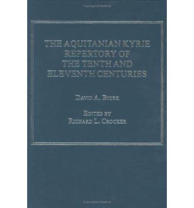 The Aquitanian Kyrie Repertory of the Tenth and Eleventh Centuries