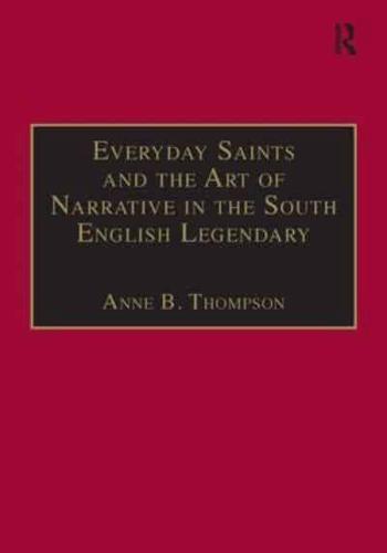 Everyday Saints and the Art of Narrative in the South English Legendary