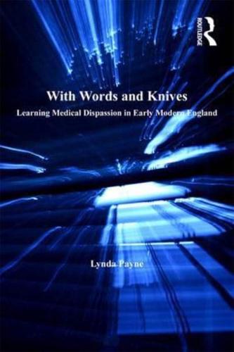 With Words and Knives: Learning Medical Dispassion in Early Modern England