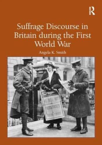 Suffrage Discourse in Britain During the First World War