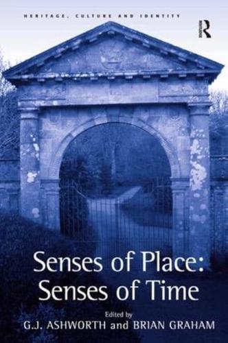 Senses of Place, Senses of Time