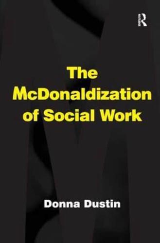 The McDonaldization of Social Work