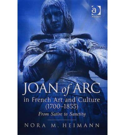 Joan of Arc in French Art and Culture (1700-1855)