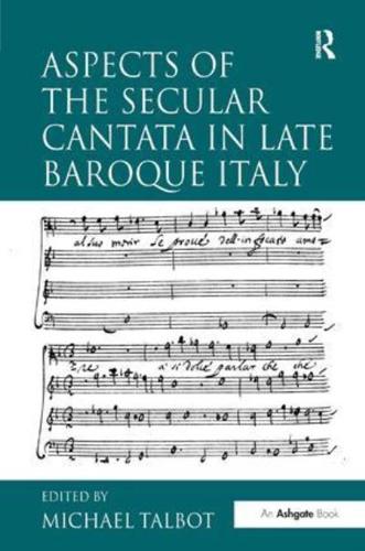 Aspects of the Secular Cantata in Late Baroque Italy