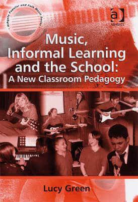 Music, Informal Learning and the School