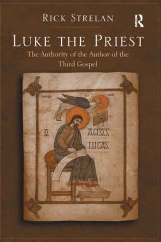 Luke the Priest: The Authority of the Author of the Third Gospel