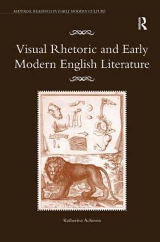 Visual Rhetoric and Early Modern English Literature