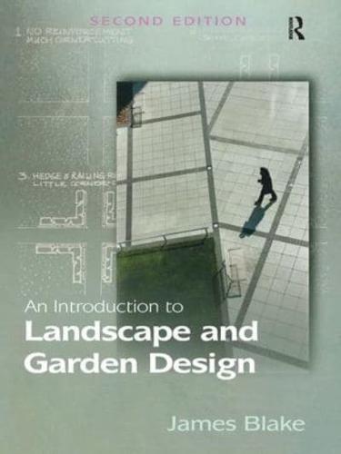 An Introduction to Landscape and Garden Design and Practice