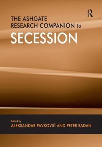 The Ashgate Research Companion to Secession