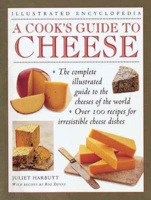 A Cook's Guide to Cheese