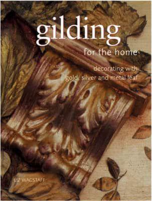 Gilding for the Home