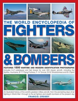 The World Encyclopedia of Fighters & Bombers
