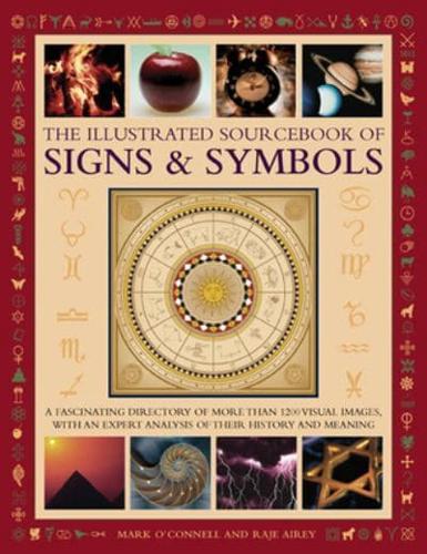 The Illustrated Sourcebook of Signs & Symbols