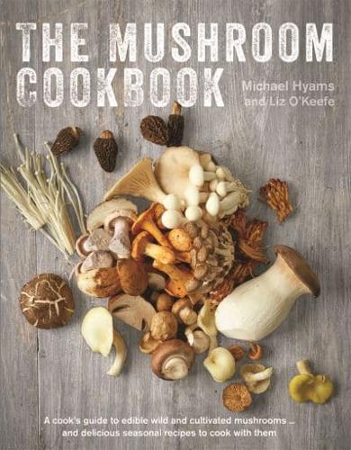 The Mushroom Cookbook