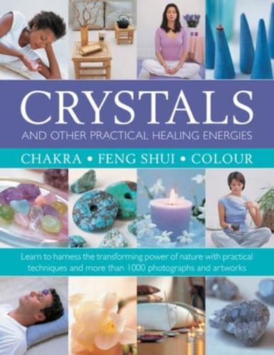 Crystals and Other Practical Healing Energies
