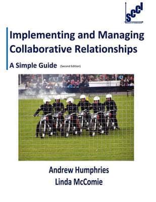 Implementing and Managing Collaborative Relationships - A Si
