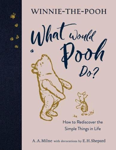 What Would Pooh Do?