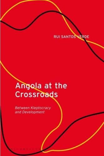 Angola at the Crossroads: Between Kleptocracy and Development