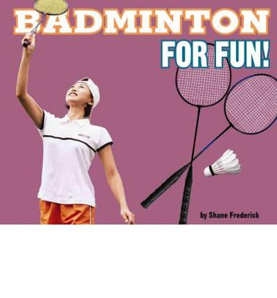 Badminton for Fun!