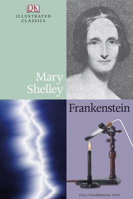 Frankenstein, or, The Modern Prometheus