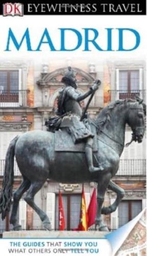 DK Eyewitness Travel Guide: Madrid