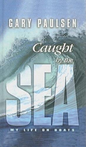 Caught by the Sea