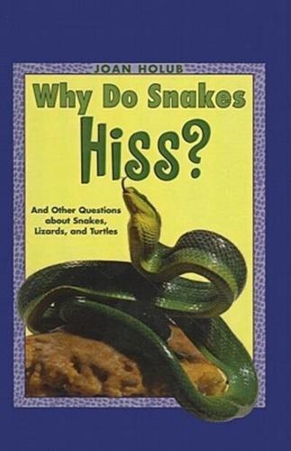 Why Do Snakes Hiss?